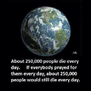 Pray for 250000 people who die every day