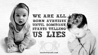 All born atheists