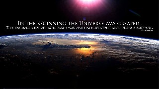 In the Beginning the Universe was created
