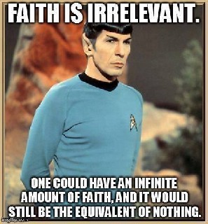 Faith is irrelevant