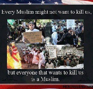 Every Muzlim wants to kill you
