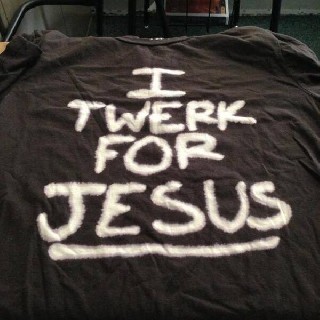 twerking for Jesus