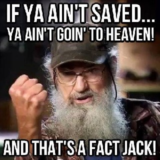 you aint goin to heaven