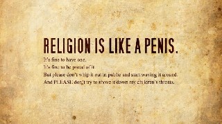 Religion is like a penis