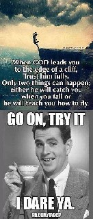 When God leads you to the edge of a cliff