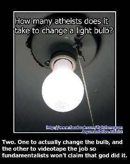 How many atheists does it take to change a lightbulb