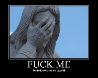 religiots whereisyourgodnow 9374
