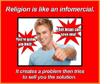 Religion is like an infomercial