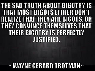 Bigotry