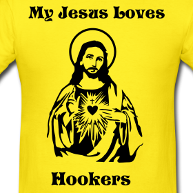 My Jesus loves Hookers