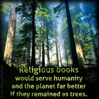 Religious books served better if they remains as trees