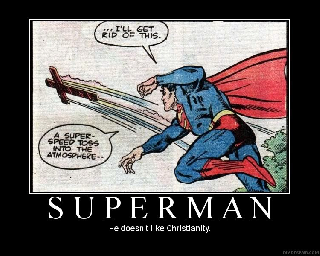Superman does not like Christianity