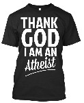 thank god I am an Atheist