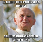 Pope John Paul now holy shit