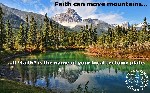 Faith can move mountains