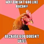 Why God doesnt like Bacon