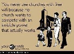 why there is no WiFi in churches