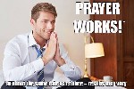 Prayer works