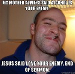 Love thy enemy