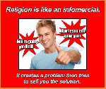 Religion is like an infomercial
