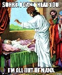 Jesus cant heal