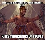 THOU shalt not kill  only I am allowed to  D