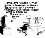 Atheists Rioted