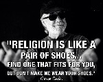 Religion is like a pair of shoes