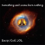 Can come from nothing