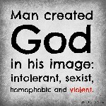 Man created God in his image