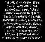 Sorry if atheism offends you