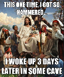 Jesus Got Hammered