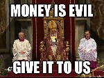 Money is evil