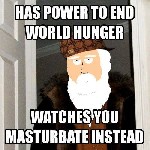 God is watching you masturbate