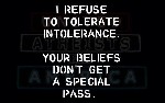 No tolerance for intolerance